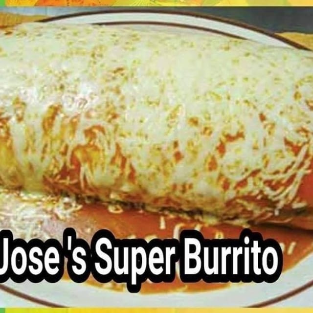 Jose's Super Burritos.